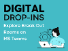Digital Drop-Ins