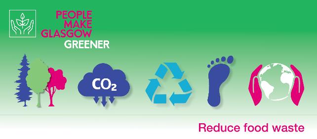 Make Glasgow Greener - Reduce food waste 